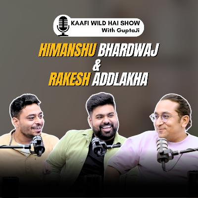 Episode 42 - The Journey of A Stand-Up Comedian Ft. Himanshu Bhardwaj & Rakesh Addlakha