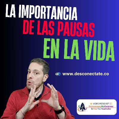 [#1] La importancia de las pausas en la vida: Reflexiona y Crea Tus Resultados