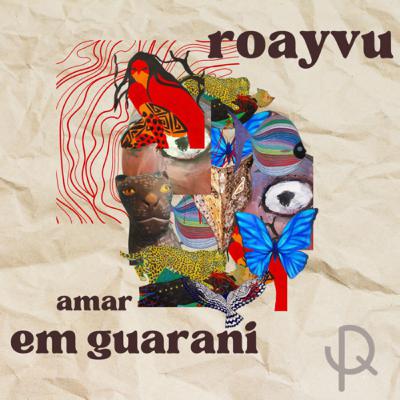 T3E2 Roayvu: amar em guarani