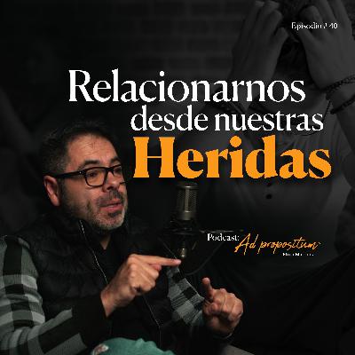 Relacionarnos desde nuestras heridas