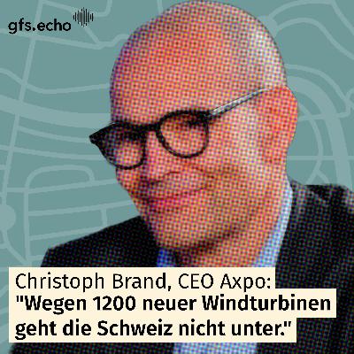 Christoph Brand, Axpo-CEO, über Winterstrom, Windkraft, Gaskraft und die Frage, wie die Schweiz Versorgungslücken schliessen soll