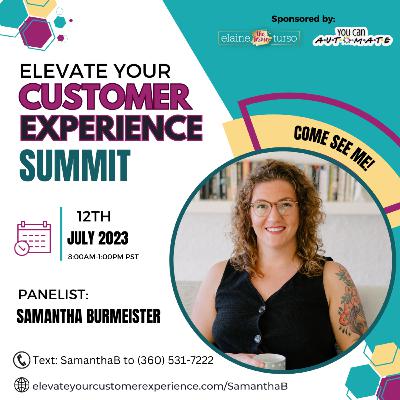 Bitch and Brainstorm Podcast Special Edition: Elevate your Customer Experience Summit - Panelist SAMANTHA BURMEISTER Bitch and Brainstorm Podcast Special Edition: Elevate your Customer Experience Summit - Panelist SAMANTHA BURMEISTER