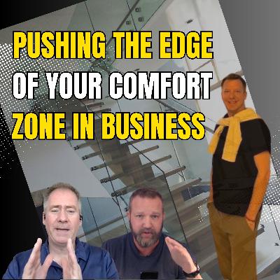 Pushing The Edge Of Your Comfort Zone In Business