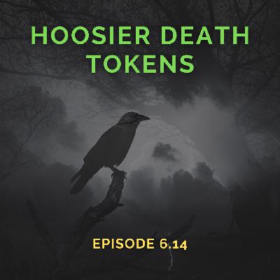 Hoosier Death Tokens (Episode 6.14) Hoosier Death Tokens (Episode 6.14)