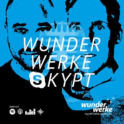 WUNDERWERKE SKYPT mit Markus Lägel