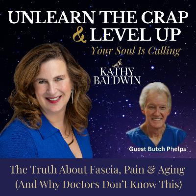 The Truth About Fascia, Pain & Aging  (And Why Doctors Don’t Know This)
