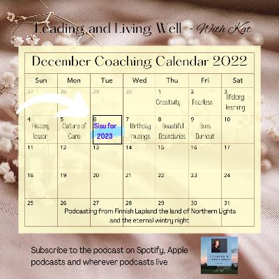 December Coaching Calendar - Gift #6: Finding and growing your SISU, or inner strength through intentional risk taking