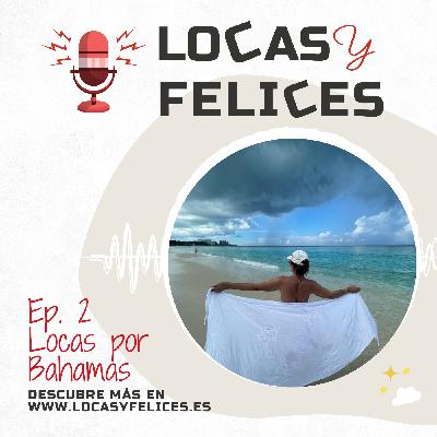 Locas por Bahamas Locas por Bahamas