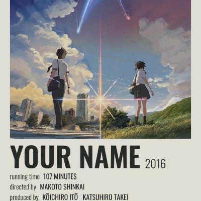 Your Name and the Echoes of a Moment Your Name and the Echoes of a Moment