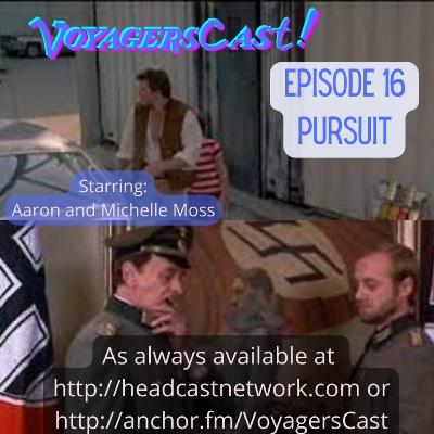 Episode 16: Pursuit