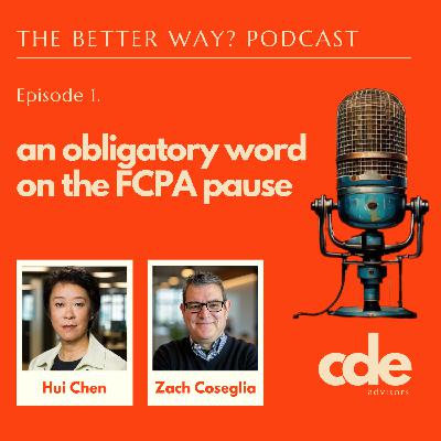 Ep.1: An Obligatory Word on the FCPA Pause