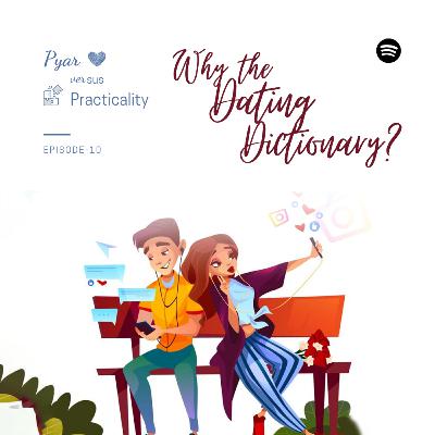 Why the Dating Dictionary? Why the Dating Dictionary?