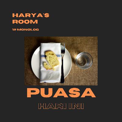 Puasa hari ini #1 Monolog Harya's Room