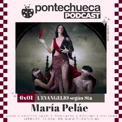 T6: E01 L'EVANGELIO según Sta María Peláe (Parte 1)
