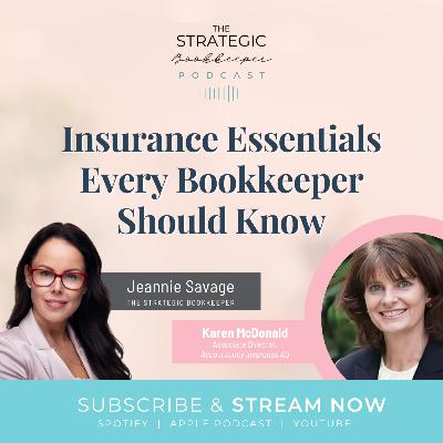 The Strategic Bookkeeper - EP116 - Insurance Essentials Every Bookkeeper Should Know