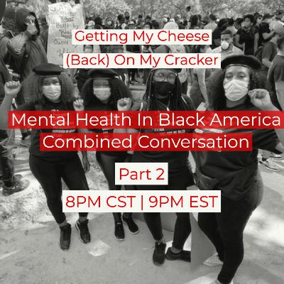 Mental Health in Black America Combined Conversations - Part 2