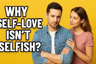Why Self-Love Isn't Selfish — And How It Strengthens Marriage Why Self-Love Isn't Selfish — And How It Strengthens Marriage