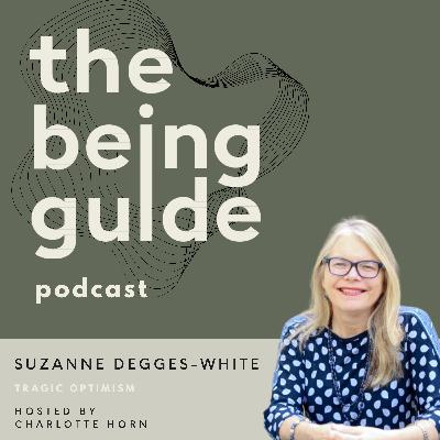 #10 | Tragic optimism vs. Toxic positivity | Suzanne Degges-White