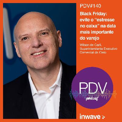 140 - Black Friday: evite o “estresse no caixa” na data mais importante do varejo 140 - Black Friday: evite o “estresse no caixa” na data mais importante do varejo