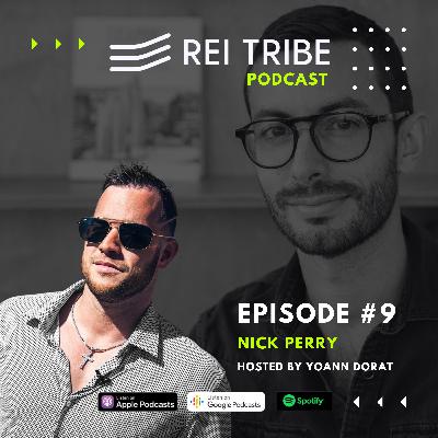 REI Tribe Podcast 009 | Elevate Your Game: Scaling to 7-Figures with Nick Perry