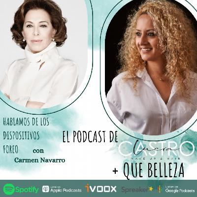 Como cuidar la piel con los dispositivos Foreo con Carmen Navarro en + Que Belleza, el podcast #65 Como cuidar la piel con los dispositivos Foreo con Carmen Navarro en + Que Belleza, el podcast #65