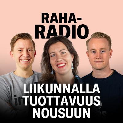 Urheiluseurat pörssissä, liikunnan tuottavuushyödyt ja työsuhdepyörä | Raharadio #13