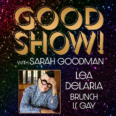 BRUNCH IS GAY with Lea DeLaria