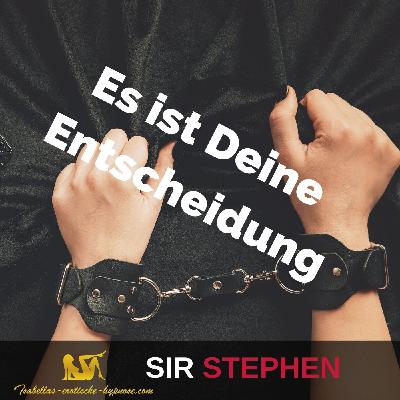Es ist Deine Entscheidung - Hörprobe by Sir Stephen