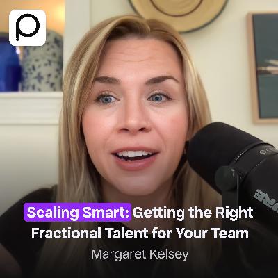 Getting the Right Fractional CMO for Your Team With Margaret Kelsey Getting the Right Fractional CMO for Your Team With Margaret Kelsey
