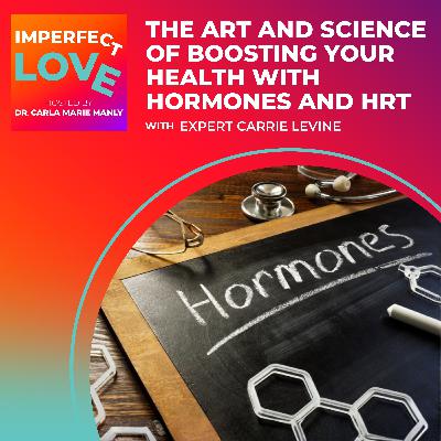 The Art and Science of Boosting Your Health with Hormones and HRT