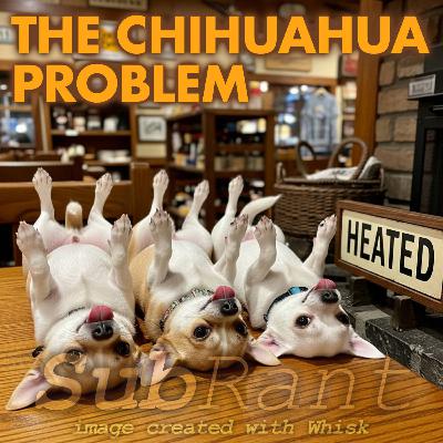 Episode #104: Episode #104: The Chihuahua Problem Episode #104: Episode #104: The Chihuahua Problem