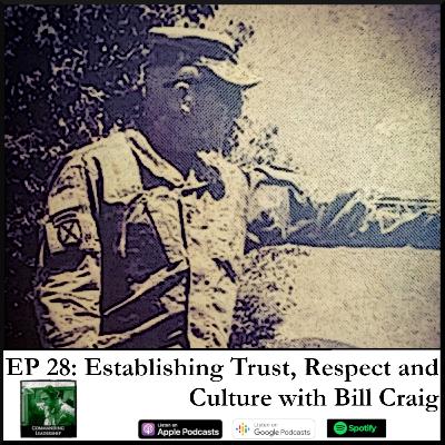 28: Establishing Trust, Respect, and Culture with Bill Craig