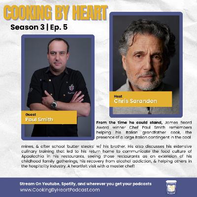 Cooking By Heart with Chris Sarandon with special guest Chef Paul Smith