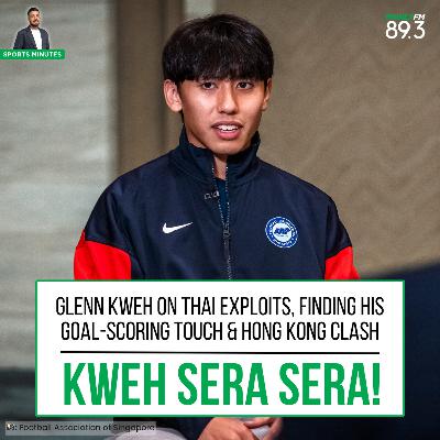 Sports Minutes: Glenn Kweh on Thai exploits, finding his goal-scoring touch & hong kong clash