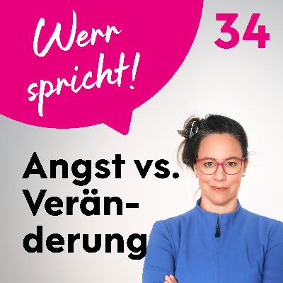 #34 Wenn die Angst vor Veränderung die Transformation behindert