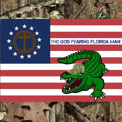 THE GOD FEARING FLORIDA MAN PODCAST: S1 EP8: Dispensational Idolatry