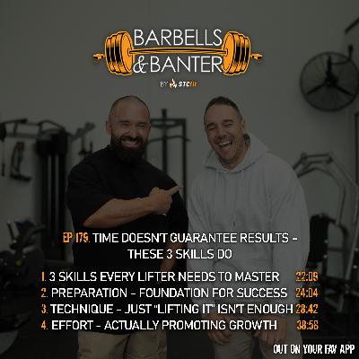 Ep 179 - Time doesn't guarantee results... These 3 skills do