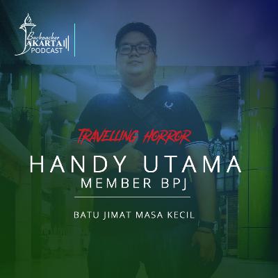 Pod #8 BPJ Podcast - Handy Utama : Travelling Horor (3) - Batu Jimat