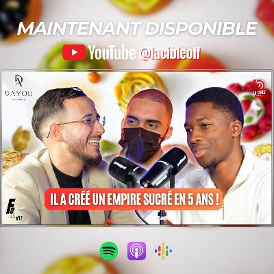 Du nucléaire à la pâtisserie : le pari fou d’Ayyoub Bouricha, fondateur de Dayou Paris 🍰 - FDL#17