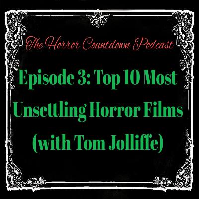 Episode 3: Top 10 Most Unsettling Films
