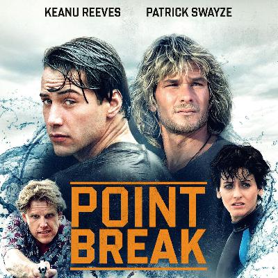 Episode 128: Chaos, control & Point Break