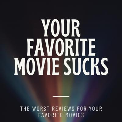 Ep. 5 Avengers Infinity War - Your Favorite Movie Sucks Podcast