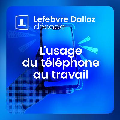 L'employeur peut-il limiter l'usage du téléphone portable au travail ?