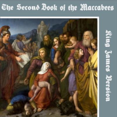 The Second Book of Maccabees – Complete Audiobook | Classic Audiobooks Archive