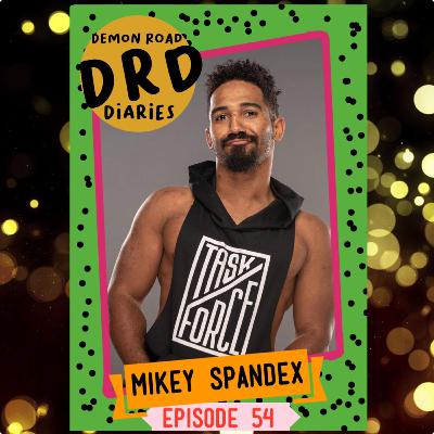 DRD ep 54: Mikey Spandex: 4 - Way Stretch