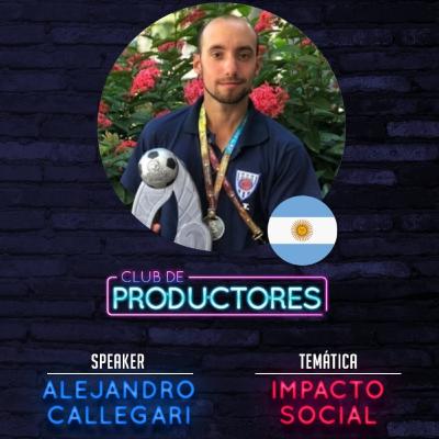 6. Impacto social con Alejandro Callegari 6. Impacto social con Alejandro Callegari