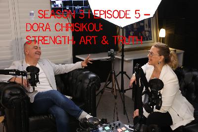 🎙️Season 3 I Episode 5 – Dora Chrysikou: Strength, Art & Truth