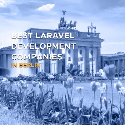 Best Laravel Development Companies in Berlin