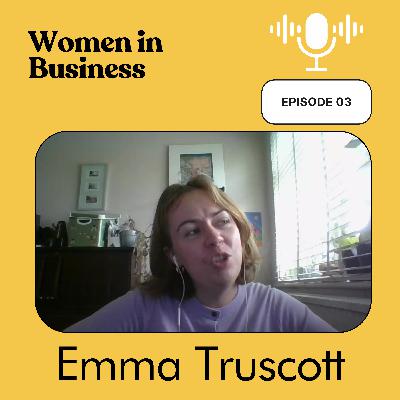 Women in Business with Emma Truscott ( Nomadic Copywriter) Women in Business with Emma Truscott ( Nomadic Copywriter)