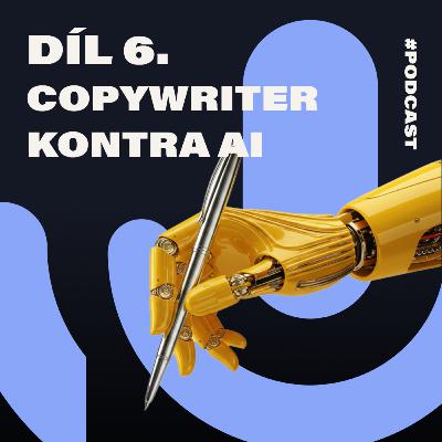 #06 Copywriter kontra AI: Pokud má AI-generated obsah fungovat, bez lidského zásahu se neobejde #06 Copywriter kontra AI: Pokud má AI-generated obsah fungovat, bez lidského zásahu se neobejde